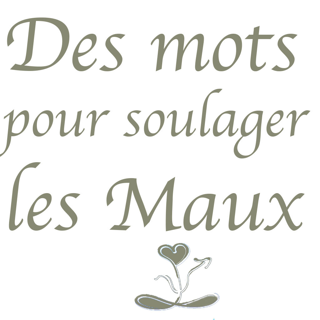 des mots pour soulager des maux